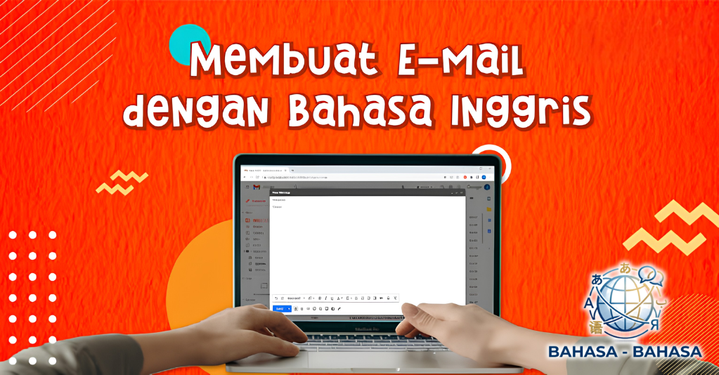 Tips Menulis Email Formal dalam Bahasa Inggris untuk Kantor