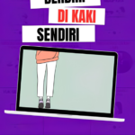 Makna 'Gerak Cepat', 'Langkah Kaki', dan 'Berdiri di Atas Kaki Sendiri' untuk Sukses Berkarier