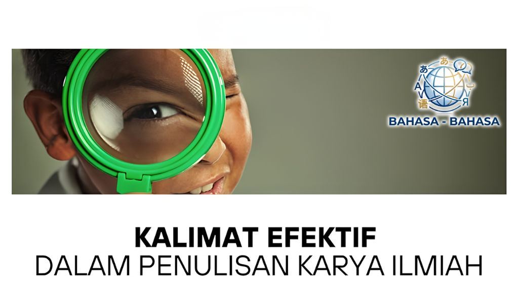 Cara Membuat Kalimat Efektif dalam Bahasa Indonesia untuk Karya Ilmiah: 5 Strategi Ampuh untuk Hasil yang Sempurna