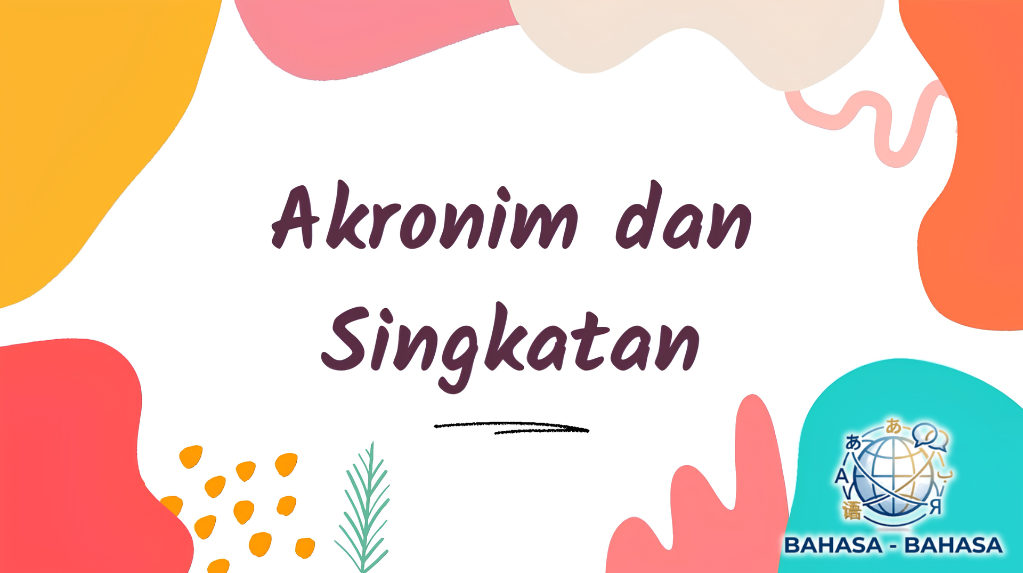 Akronim dan Singkatan di Dunia Pendidikan: Panduan untuk Siswa dan Guru