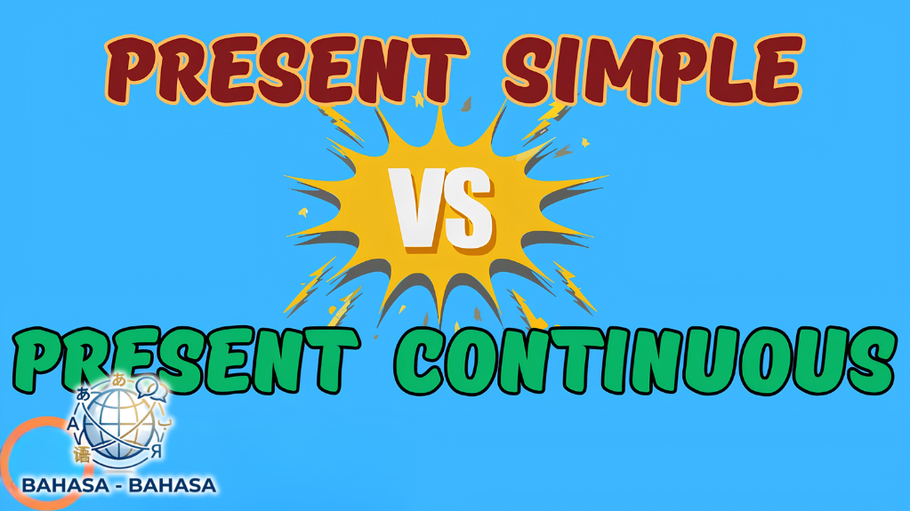 5 Kesalahan Fatal dalam Menggunakan Present Simple dan Present Continuous yang Sering Terjadi