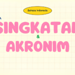 Singkatan dan Akronim: 5 Perbedaan Terbukti yang Sering Tertukar dan Wajib Dipaham